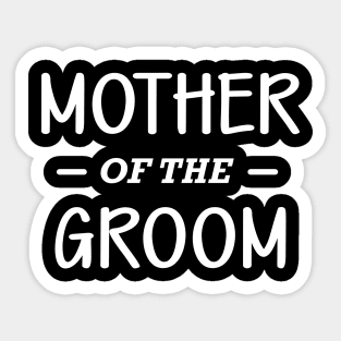 Mother of the groom Sticker